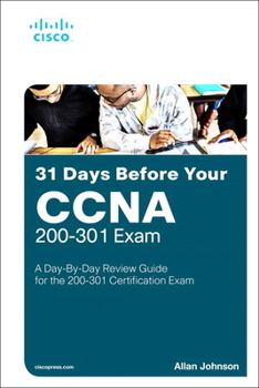 Paperback 31 Days Before Your CCNA Exam: A Day-By-Day Review Guide for the CCNA 200-301 Certification Exam Book