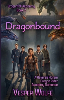 Dragonbound: A Reverse Harem Dragon Rider Academy Romance (Dragonfall Academy)