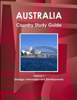 Paperback Australia Country Study Guide Volume 1 Strategic Information and Developments Book