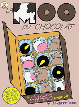 Hardcover La Moo Du Chocolat: A Shakes the Cow Adventure Book