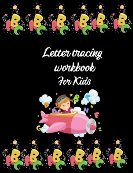 Paperback Letter tracing workbook for kids: Preschool workbook coloring and tracing alphabet for kids Book