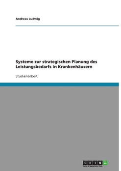 Paperback Systeme zur strategischen Planung des Leistungsbedarfs in Krankenhäusern [German] Book