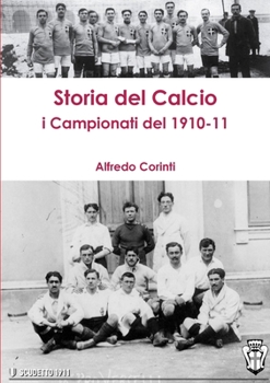 Paperback storia del calcio i campionati del 1910-11 [Italian] Book