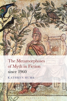 Paperback The Metamorphoses of Myth in Fiction Since 1960 Book