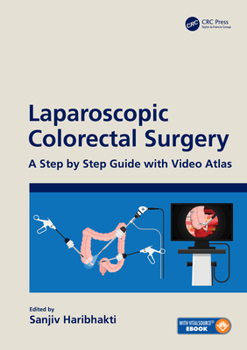 Hardcover Laparoscopic Colorectal Surgery: A Step by Step Guide with Video Atlas Book