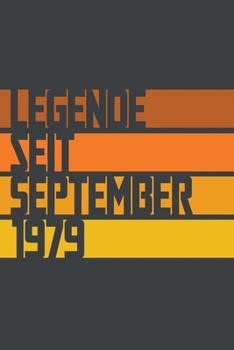 Legende seit September 1979: ein Geschenk für legendäre Menschen,120-zeiliges Notizbuchjournal (15x23cm), German Edition.