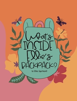 Hardcover What's inside Ellie's backpack? Book