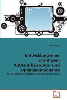 Paperback Entwicklung einer drahtlosen Authentifizierungs- und Updatekomponente [German] Book