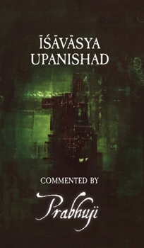 Hardcover Ishavasya Upanishad - commented by Prabhuji Book