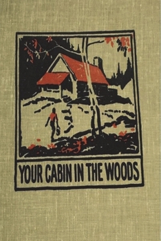 Paperback Your Cabin in the Woods Book