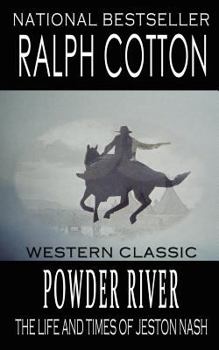Powder River (A Jeston Nash Adventure) - Book #2 of the Life and times of Jeston Nash
