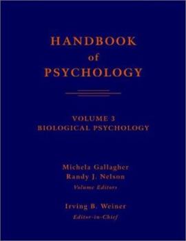 Handbook of Psychology, Biological Psychology - Book #3 of the Handbook of Psychology