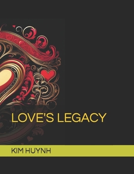 LOVE'S LEGACY B0CMQ521XK Book Cover