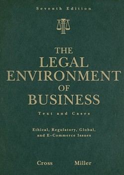 Hardcover The Legal Environment of Business: Text and Cases: Ethical, Regulatory, Global, and E-Commerce Issues Book
