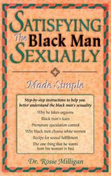 Paperback Satisfying The Black Man Sexually Made Simple Book