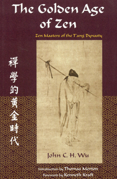 Paperback The Golden Age of Zen: Zen Masters of the t'Ang Dynasty Book