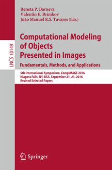 Paperback Computational Modeling of Objects Presented in Images. Fundamentals, Methods, and Applications: 5th International Symposium, Compimage 2016, Niagara F Book