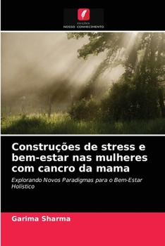 Paperback Construções de stress e bem-estar nas mulheres com cancro da mama [Portuguese] Book