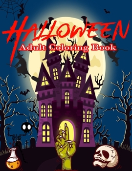 Halloween Adult Coloring Book: Halloween Coloring Book Happy Designs