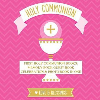 First Holy Communion Books: Memory Book Guest Book Celebration & Photo Book in One First Holy Communion Gifts for Girls in all Departments First Communion Gifts for Girls in all Departm in Books First
