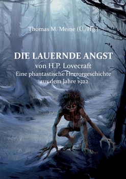 Paperback Die lauernde Angst: Eine phantastische Horrorgeschichte aus dem Jahre 1922 [German] Book