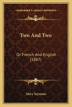 Paperback Two And Two: Or French And English (1887) Book