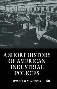 Paperback A Short History of American Industrial Policies Book