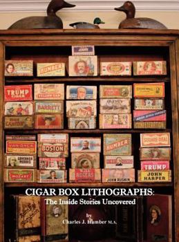 Hardcover Cigar Box Lithographs: The Inside Stories Uncovered Book