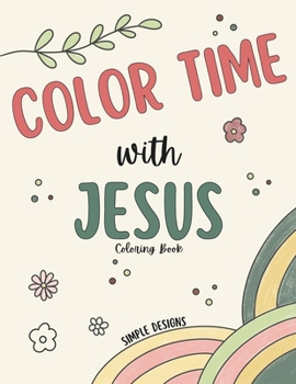 Paperback Color Time with Jesus Simple Designs Inspirational Coloring Book