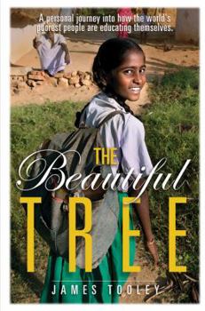 Hardcover The Beautiful Tree: A Personal Journey Into How the World's Poorest People Are Educating Themselves Book