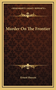 Hardcover Murder On The Frontier Book