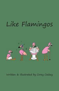 Paperback Like Flamingos: (mostly) Light-Hearted Poems (Mostly) about Life Book