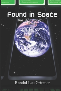 Paperback Found in Space, But Who Are You? Book 6 Book