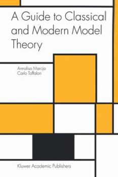 Paperback A Guide to Classical and Modern Model Theory Book