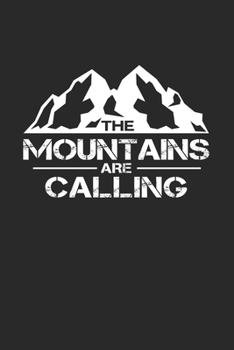 Paperback The mountains are calling: 6x9 Climbing - dotgrid - dot grid paper - notebook - notes Book