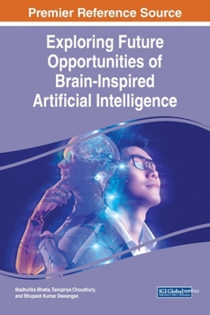 Hardcover Exploring Future Opportunities of Brain-Inspired Artificial Intelligence Book