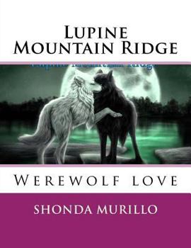 Paperback Lupine Mountain Ridge: Werewolf love Book