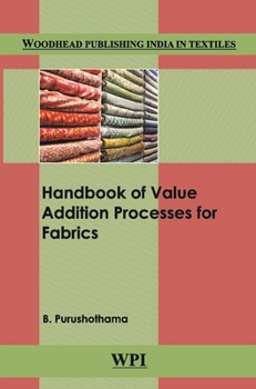 Hardcover Handbook of Value Addition Processes for Fabrics Book