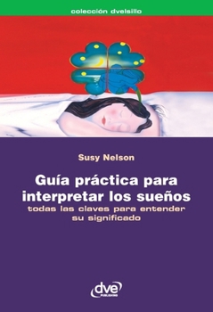 Paperback Guía práctica para interpretar los sueños [Spanish] Book