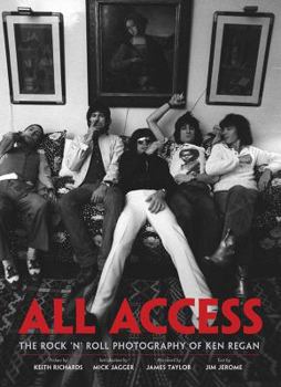 Hardcover All Access: The Rock 'n' Roll Photography of Ken Regan Book