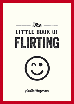 Paperback The Little Book of Flirting Book