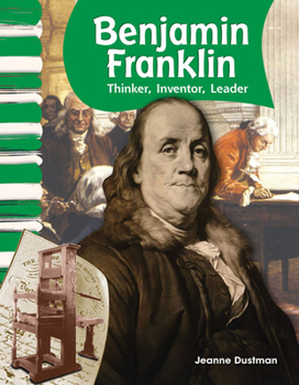 Paperback Benjamin Franklin: Thinker, Inventor, Leader Book