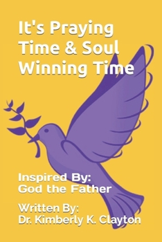 Paperback It's Praying Time & Soul Winning Time Book