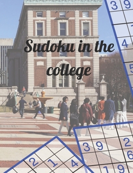 Paperback Sudoku in the college: Tons of Challenge for your Brain Book