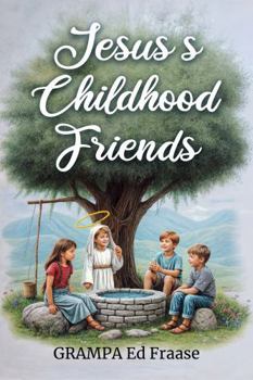 Paperback JESUS’S CHILDHOOD FRIENDS Book