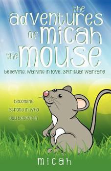 Paperback The Adventures of Micah the Mouse Book
