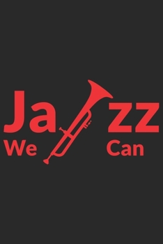 JAZZ we can: JAZZ we can: Notebook / Journal gift (6 x 9 inch - 110 pages - checkered / graphpaper 4x4)