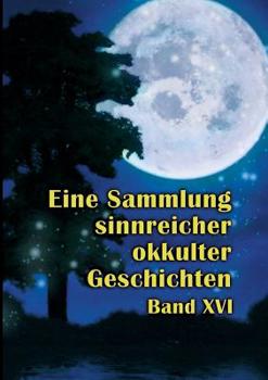 Paperback Eine Sammlung sinnreicher okkulter Geschichten: Band 16 [German] Book