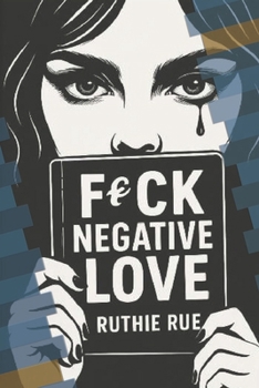 Paperback F*** Negative Love Book