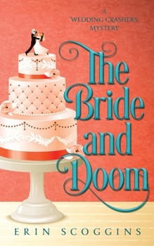 The Bride and Doom - Book #1 of the Wedding Crashers Mystery